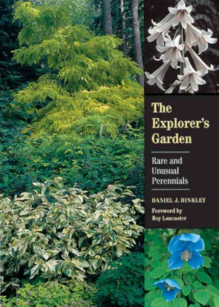 The Explorer's Garden: Rare and Unusual Perennials cover