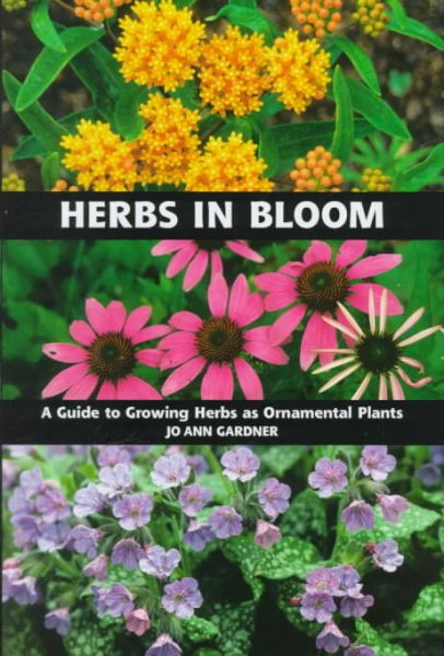 Herbs in Bloom: A Guide to Growing Herbs As Ornamental Plants cover