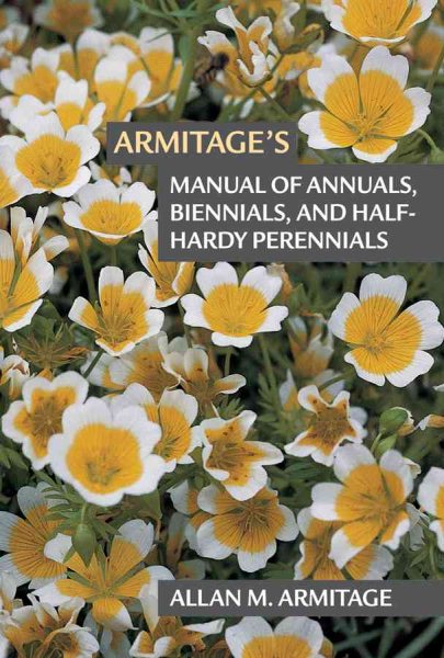 Armitage's Manual of Annuals, Biennials and Half-Hardy Perennials cover