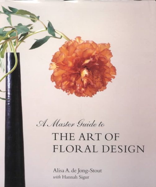A Master Guide to the Art of Floral Design cover