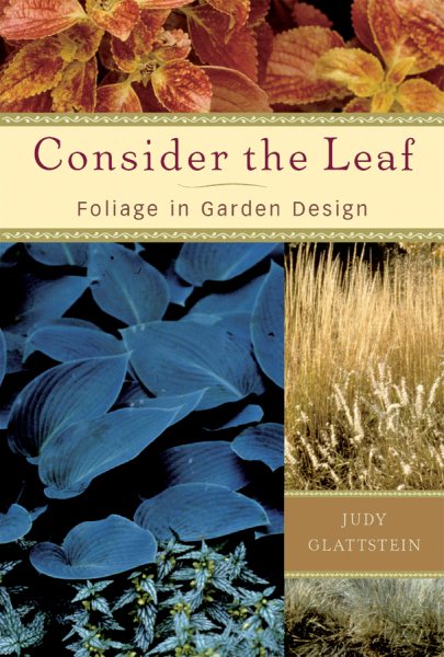 Consider the Leaf: Foliage in Garden Design cover