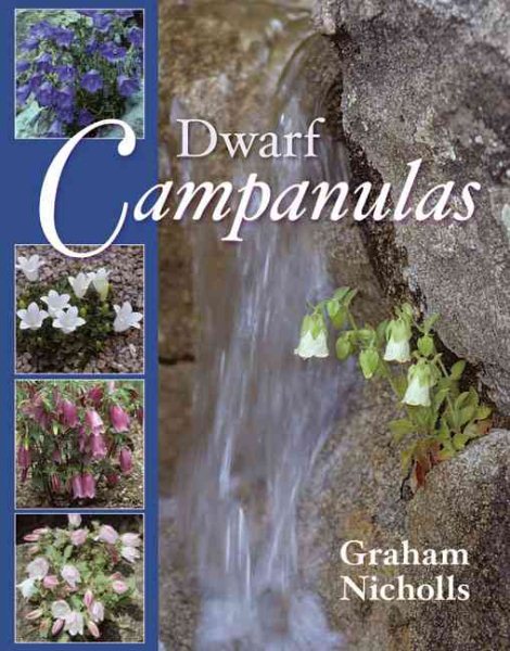 Dwarf Campanulas: And Associated Genera cover