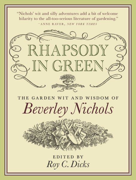Rhapsody in Green: The Garden Wit and Wisdom of Beverley Nichols cover