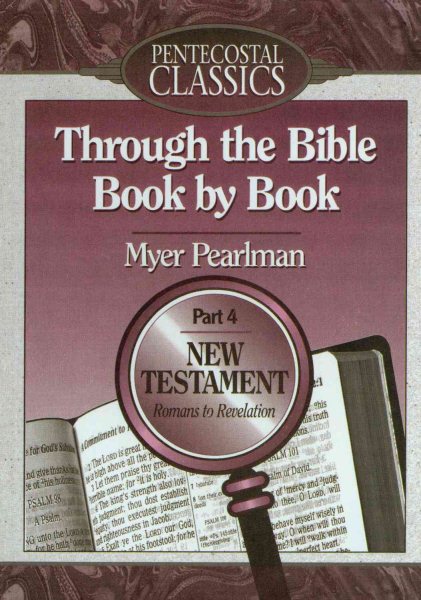Through the Bible Book by Book: Romans to Revelations/Part 4 (Through the Bible Book by Book) cover