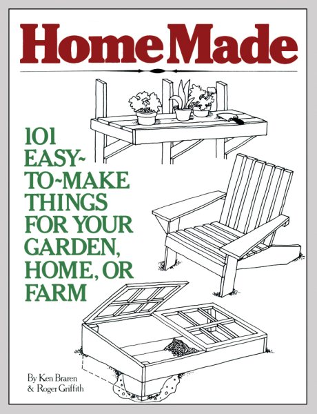 HomeMade: 101 Easy-to-Make Things for Your Garden, Home, or Farm cover
