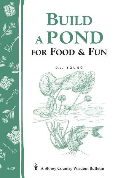 Build a Pond for Food & Fun: Storey's Country Wisdom Bulletin A-19 cover