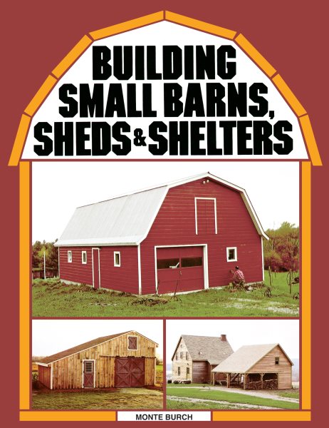 Building Small Barns, Sheds & Shelters cover