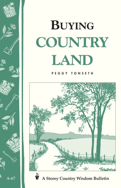 Buying Country Land: Storey Country Wisdom Bulletin A-67 cover