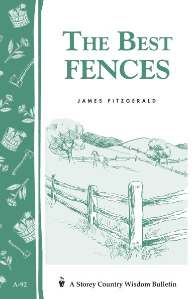 The Best Fences (Storey Country Wisdom Bulletin, A-92) cover