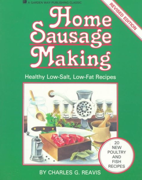 Home Sausage Making: Healthy Low-Salt, Low-Fat Recipes cover