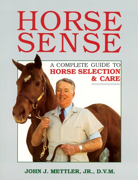 Horse Sense: A Complete Guide to Horse Selection & Care cover