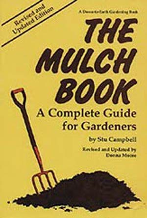 The Mulch Book: A Complete Guide for Gardeners (Down-To-Earth Book) cover