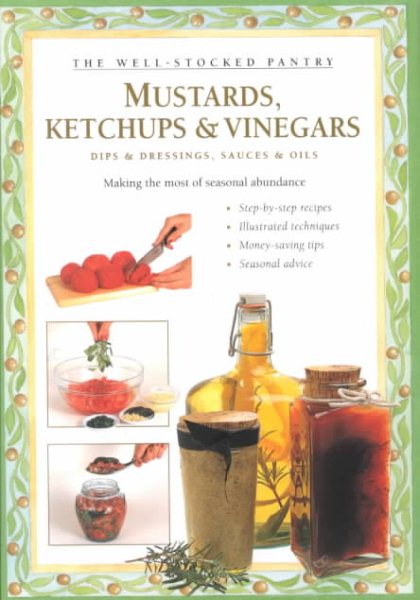 Mustards, Ketchups and Vinegars