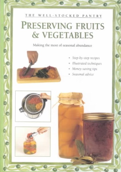 Preserving Fruits & Vegetables (Well-Stocked Pantry) cover