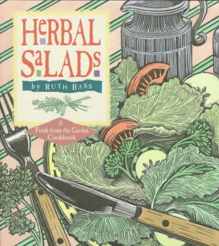 Herbal Salads (Fresh-From-The-Garden Cookbook Series) cover