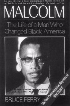Malcolm: The Life of a Man Who Changed Black America cover