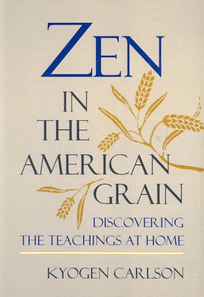Zen in the American Grain: Discovering the Teachings at Home cover