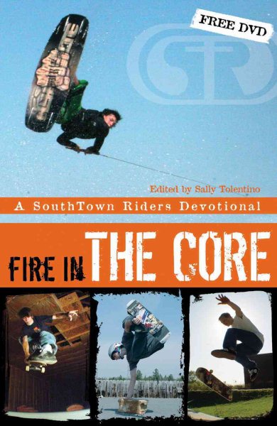 Fire in the Core: A SouthTown Riders Devotional cover