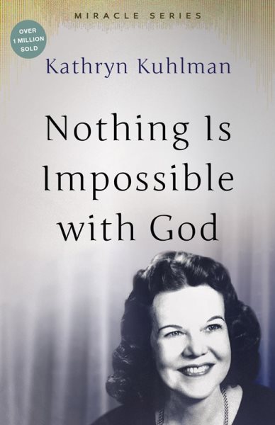 Nothing Is Impossible With God: The Miracles Set cover