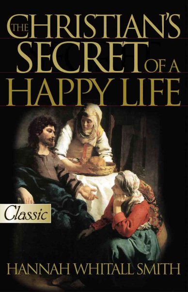 The Christian's Secret to a Happy Life (Pure Gold Classics)