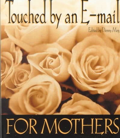 Touched by an E-Mail for Mothers