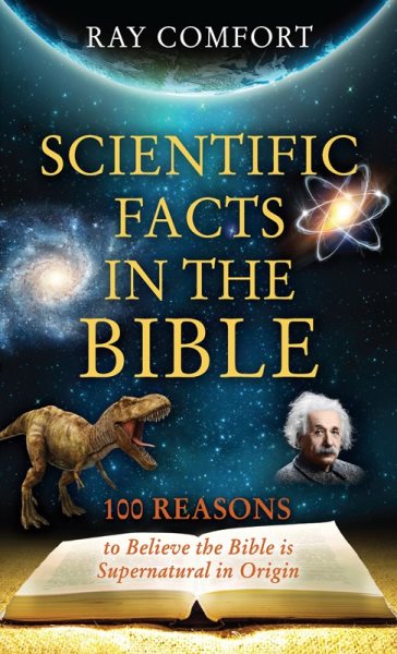 Scientific Facts In The Bible: 100 Reasons To Believe The Bible Is Supernatural In Origin (Hidden Wealth Series) cover