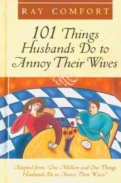 101 Things Husbands Do to Annoy Their Wives cover