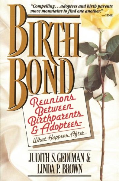 Birthbond: Reunions Between Birthparents and Adoptees  What Happens After cover