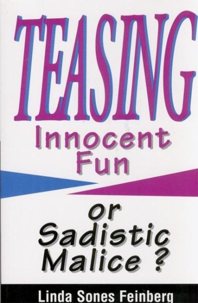 Teasing: Innocent Fun or Sadistic Malice?