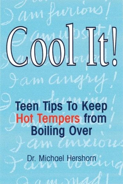 Cool It! Teen Tips to Keep Hot Tempers from Boiling Over cover
