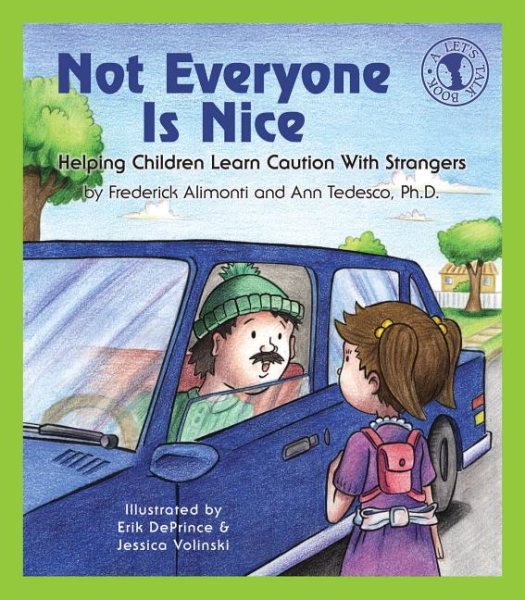 Not Everyone Is Nice: Helping Children Learn Caution with Strangers (Let's Talk) cover