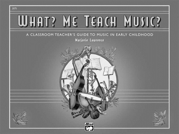 What? Me Teach Music?: Comb Bound Book cover