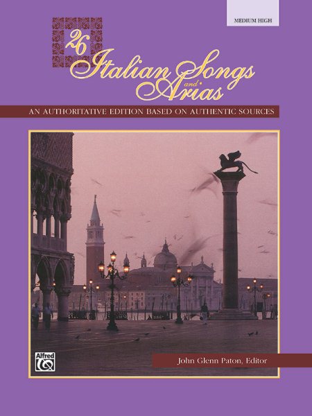 26 Italian Songs and Arias: An Authoritive Edition Based on Authentic Sources [Medium / High] (Italian and English Edition)