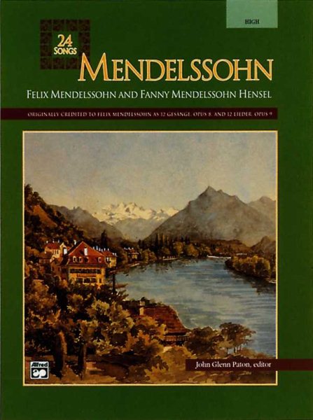 Mendelssohn: 24 Songs, High Voice (Alfred Vocal Masterworks Series)