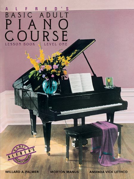 Alfred's Basic Adult Piano Course: Lesson Book, Level One (Alfred's Basic Adult Piano Course, Bk 1) cover
