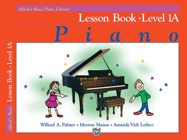Alfred's Basic Piano Library Lesson Book, Bk 1A (Alfred's Basic Piano Library, Bk 1A) cover