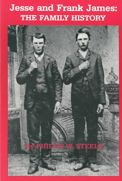 Jesse and Frank James: The Family History cover