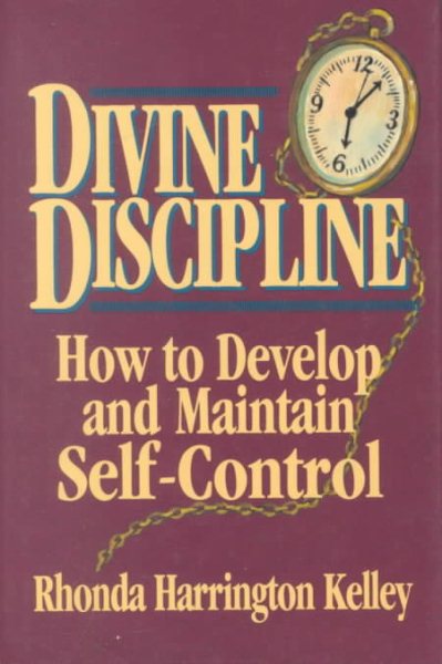 Divine Discipline: How to Develop and Maintain Self-Control cover