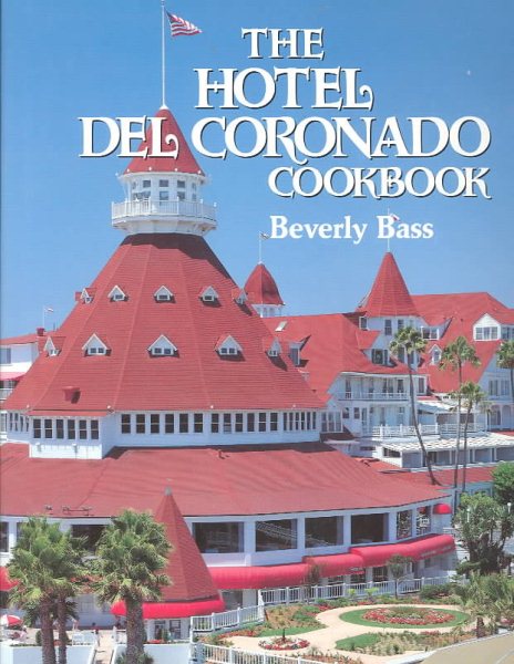 The Hotel Del Coronado Cookbook (Restaurant Cookbooks) cover