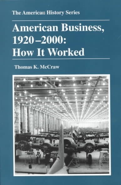 American Business, 1920-2000: How It Worked (The American History Series) cover