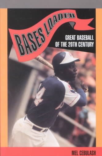 Bases Loaded: Great Baseball of the 20th Century cover
