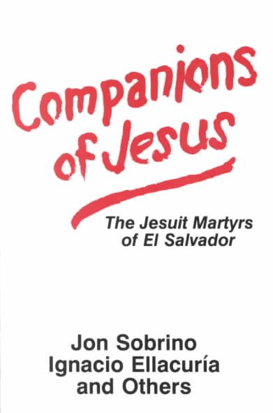 Companions of Jesus: The Jesuit Martyrs of El Salvador cover