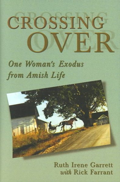 Crossing Over : One Woman's Exodus from Amish Life cover