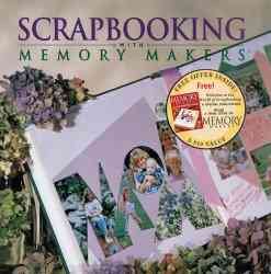 Scrapbooking with Memory Makers cover