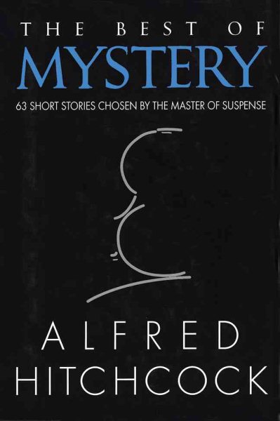 The Best of Mystery: 63 Short Stories Chosen by the Master of Suspense cover