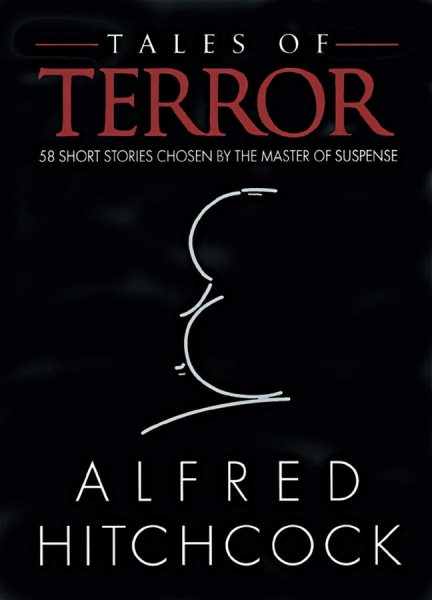 Tales of Terror: 58 Short Stories Chosen by the Master of Suspense cover
