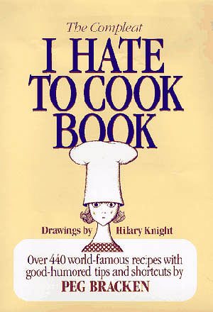 The Complete I Hate to Cook Book cover