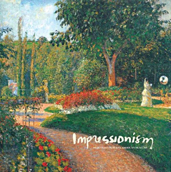 Impressionism: Selections from Five American Museums cover