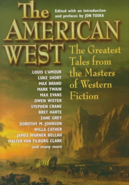 The American West: The Greatest Tales from the Masters of Western Fiction cover