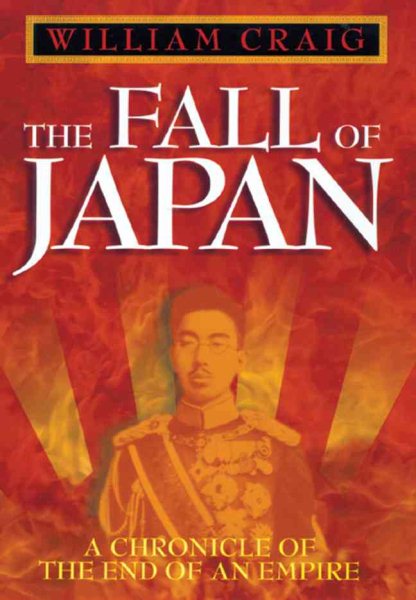 The Fall of Japan: A Chronicle of the End of an Empire cover